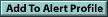 Add to Alert Profile